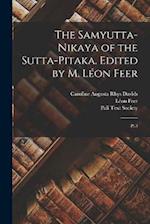 The Samyutta-nikaya of the Sutta-pitaka. Edited by M. Léon Feer: Pt.3 