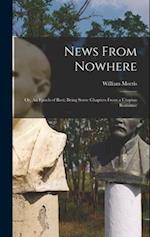 News From Nowhere: Or, An Epoch of Rest; Being Some Chapters from a Utopian Romance 
