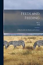 Feeds and Feeding; a Handbook for the Student and Stockman 