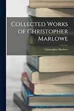 Collected Works of Christopher Marlowe 