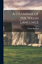 A Grammar of the Welsh Language 