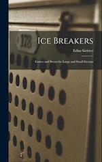 Ice Breakers; Games and Stunts for Large and Small Groups 