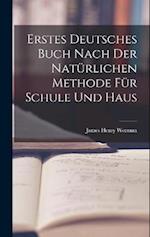 Erstes Deutsches Buch nach der natürlichen Methode für Schule und Haus