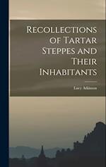 Recollections of Tartar Steppes and Their Inhabitants 