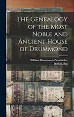 The Genealogy of the Most Noble and Ancient House of Drummond 