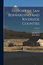 History of San Bernardino and Riverside Counties; Volume I 