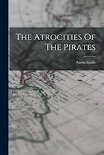 The Atrocities Of The Pirates 