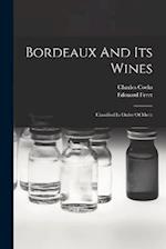 Bordeaux And Its Wines: Classified In Order Of Merit 