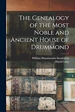 The Genealogy of the Most Noble and Ancient House of Drummond 