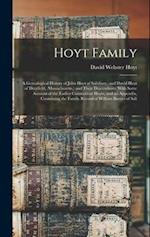 Hoyt Family: A Genealogical History of John Hoyt of Salisbury, and David Hoyt of Deerfield, (Massachusetts,) and Their Descendants: With Some Account 
