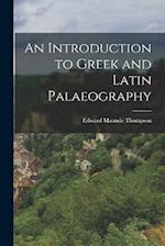 An Introduction to Greek and Latin Palaeography 