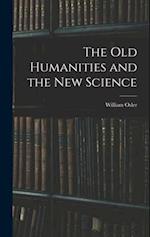 The Old Humanities and the New Science 