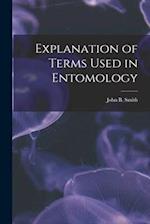 Explanation of Terms Used in Entomology 
