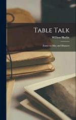 Table Talk: Essays on Men and Manners 