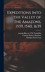 Expeditions Into the Valley of the Amazons, 1539, 1540, 1639 