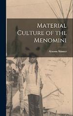 Material Culture of the Menomini 