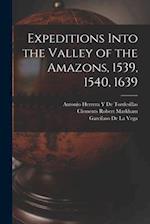 Expeditions Into the Valley of the Amazons, 1539, 1540, 1639 