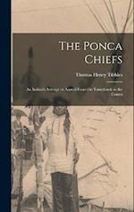 The Ponca Chiefs: An Indian's Attempt to Appeal From the Tomahawk to the Courts 