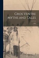 Gros Ventre Myths and Tales 