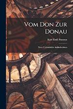 Vom Don zur Donau: Neue Culturbilder Aushalb-asien 