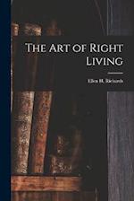 The Art of Right Living 