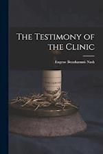 The Testimony of the Clinic 