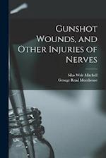 Gunshot Wounds, and Other Injuries of Nerves 