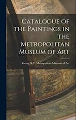 Catalogue of the Paintings in the Metropolitan Museum of Art 