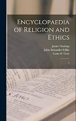 Encyclopaedia of Religion and Ethics: 2 