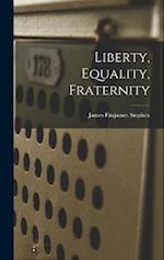 Liberty, Equality, Fraternity 