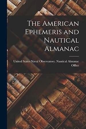 The American Ephemeris and Nautical Almanac