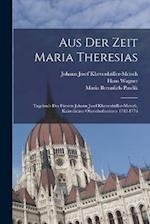 Aus der Zeit Maria Theresias