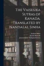 The Vaisesika Sutras of Kanada. Translated by Nandalal Sinha 