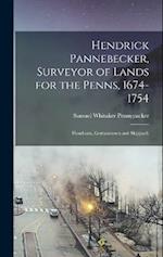 Hendrick Pannebecker, Surveyor of Lands for the Penns, 1674-1754: Flomborn, Germantown and Skippach 