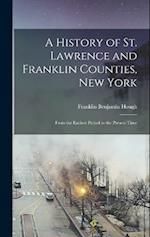 A History of St. Lawrence and Franklin Counties, New York: From the Earliest Period to the Present Time 