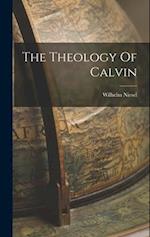 The Theology Of Calvin 