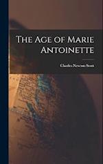 The Age of Marie Antoinette 
