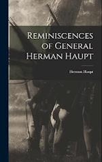 Reminiscences of General Herman Haupt 