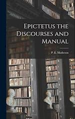 Epictetus the Discourses and Manual 
