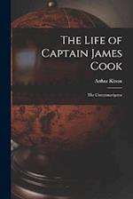 The Life of Captain James Cook: The Circumnavigator 