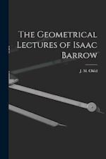 The Geometrical Lectures of Isaac Barrow 