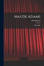 Maude Adams: A Biography 