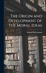 The Origin and Development of the Moral Ideas 