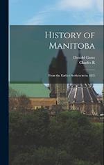 History of Manitoba: From the Earliest Settlement to 1835 