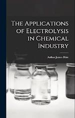 The Applications of Electrolysis in Chemical Industry 
