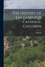The History of England for Catholic Children 