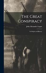 The Great Conspiracy: Its Origin and History 