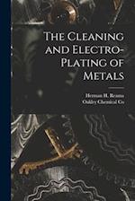 The Cleaning and Electro-Plating of Metals 