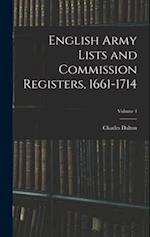 English Army Lists and Commission Registers, 1661-1714; Volume 4 