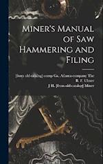 Miner's Manual of saw Hammering and Filing 